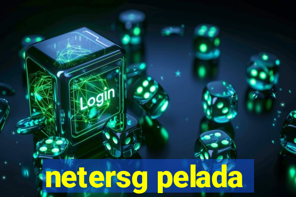 netersg pelada